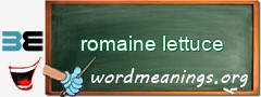 WordMeaning blackboard for romaine lettuce